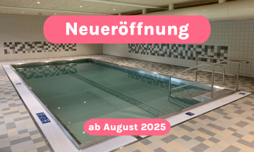 Neueröffnung ab August 2025