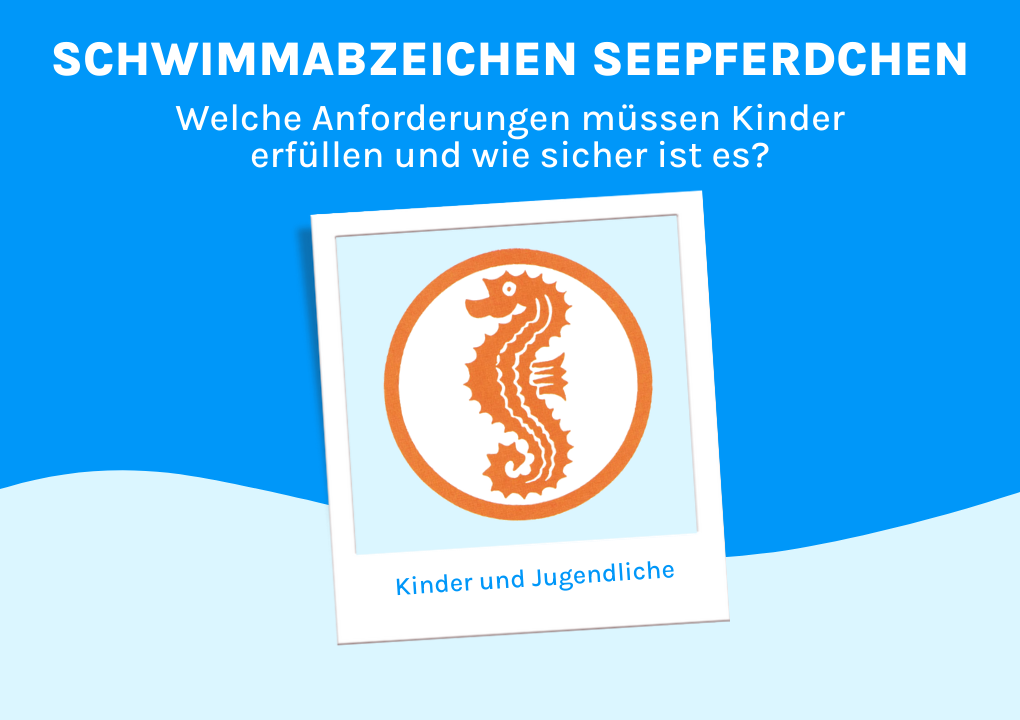 Schwimmabzeichen Anforderungen Seepferdchen