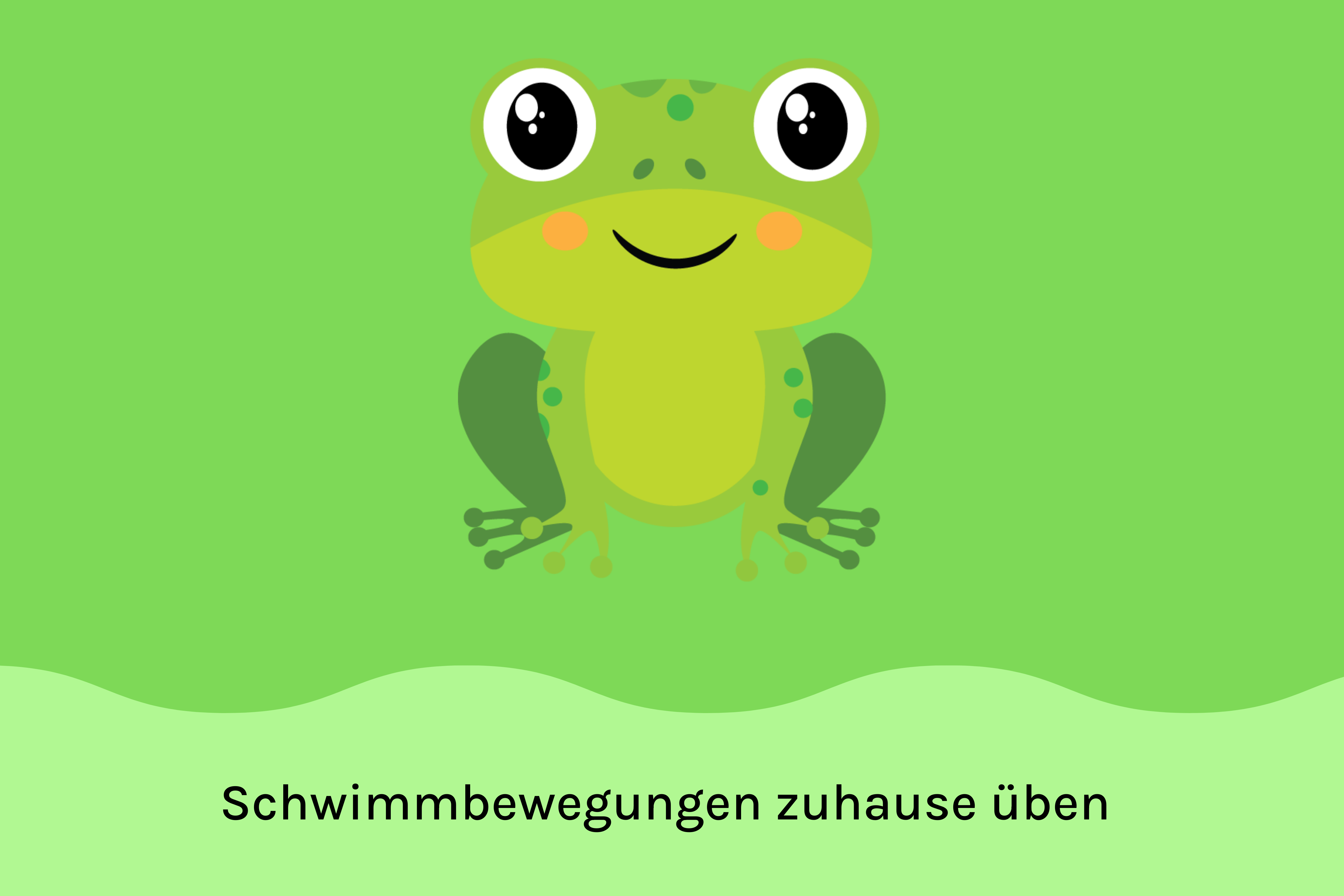 Schwimmbewegungen zuhause üben grünes Bild mit Frosch