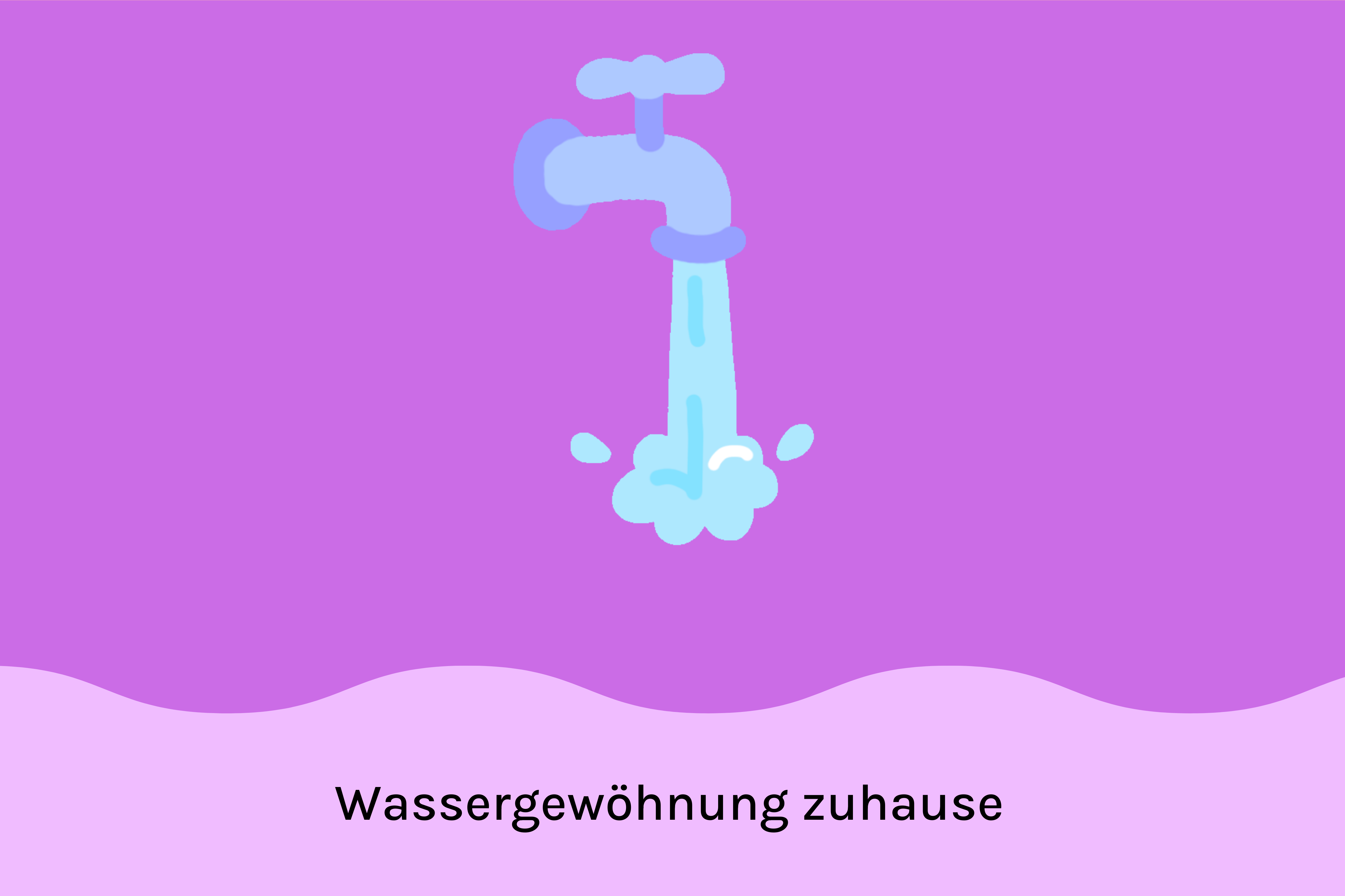 Wassergewöhnung zuhause lila Bild mit einem laufenden Wasserhahn